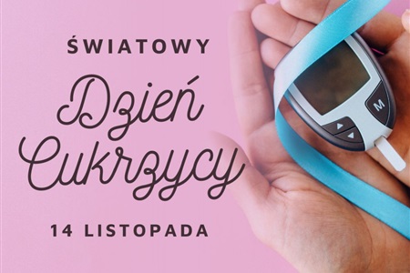 14 listopada - Światowy Dzień Cukrzycy 
