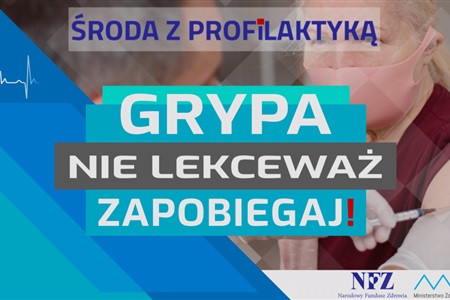 Grypa - nie lekceważ - zapobiegaj !