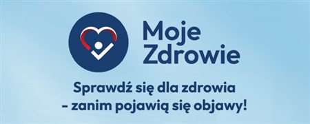 Moje zdrowie ! Skorzystaj z programu w naszych przychodniach