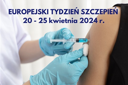 Szczepienia ratują życie - Europejski Tydzień Szczepień