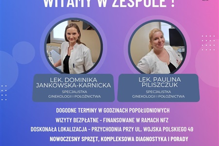 Szukasz kobiety ginekologa - położnika? Prezentujemy, aż dwie nowe Panie doktor!